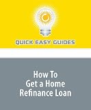 How To Get a Home Refinance Loan