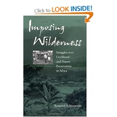 Imposing Wilderness: Struggles over Livelihood and Nature Preservation in Africa