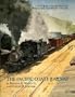 The Pacific Coast Railway: Central California's Premier Narrow Gauge