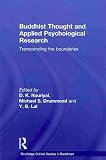 Buddhist Thought and Applied Psychological Research: Transcending the Boundaries (Routledge Critical Studies in Buddhism)