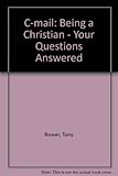 C-mail : being a Christian - your questions answered : stories, sketches, readings