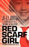 Red Scarf Girl: A Memoir of the Cultural Revolution [RED SCARF GIRL]