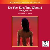 Do You Take This Woman? | [R. M. Johnson]