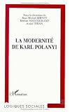 La modernite de Karl Polanyi (Collection Logiques sociales) (French Edition)