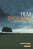 Film England : culturally English filmmaking since the 1990s