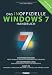 Das inoffizielle Windows 7-Buch: Funktionen erweitern: Registrierungs-Tweaks f&uuml;r Explorer und Taskleiste / Leistungsbremsen l&ouml;sen: Geheime ... und wirklich &uuml;berall ins Internet gehen
