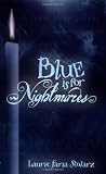 Blue is for Nightmares (Stolarz Series)