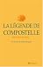 La L�gende de Compostelle : le Livre de saint Jacques