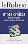 Dictionnaire des mots crois�s, mots fl�ch�s & jeux de lettres