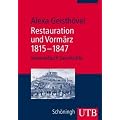 Restauration und Vorm�rz 1815-1847 (Uni-Taschenb�cher M)