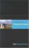 A Hedonist's Guide to Almaty and Astana (A Hedonist's Guide to...)