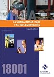 La norma OHSAS 18001 y su implementación (Spanish Edition)