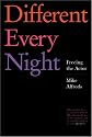 Different Every Night: Rehearsal and Performance Techniques for Actors and Directors: Freeing the Actor