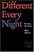 Different Every Night: Rehearsal and Performance Techniques for Actors and Directors: Freeing the Actor