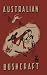 Australian Bushcraft: WWII Bushcraft and Survival Handbook