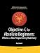 Objective-C for Absolute Beginners: iPhone and Mac Programming Made Easy