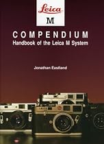 Leica M Compendium: The Handbook of the Leica M Systems (Hove Compendia)
