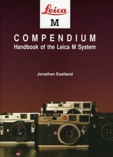 Leica M Compendium: The Handbook of the Leica M Systems (Hove Compendia)