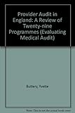 Provider audit in England : a review of twenty-nine programmes