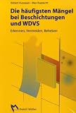Die häufigsten Mängel bei Beschichtungen und Wärmedämm-Verbundsystemen: Erkennen, vermeiden, beheben