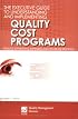The Executive Guide to Understanding and Implementing Quality Cost Programs: Reduce Operating Expenses and Increase Revenue