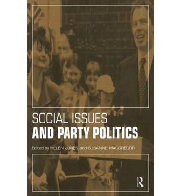 [ Social Issues and Party Politics By Jones, Helen ( Author ) Hardcover 1998 ]