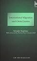 International Migration and Global Justice (Law and Migration)