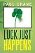 Luck Just Happens