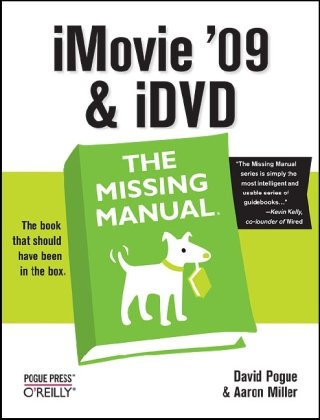 iMovie '09 & iDVD: The Missing Manual