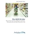 Die ALDI-Br�der: Warum Karl und Theo Albrecht mit ihrem  Discounter die reichsten Deutschen sind