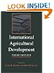 International Agricultural Development (The Johns Hopkins Studies in Development)