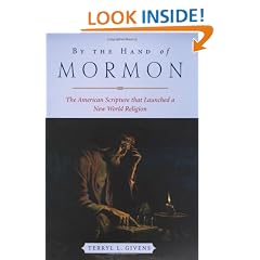By the Hand of Mormon: The American Scripture That Launched a New World Religion
