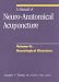 A Manual of Neuro-Anatomical Acupuncture, Volume I