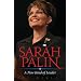 Sarah Palin: A New Kind of Leader