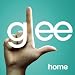 Home (Glee Cast Version Featuring Kristin Chenoweth)