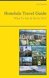 Honolulu Travel Guide - What To See & Do In 2012