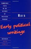 Marx: Early Political Writings (Cambridge Texts in the History of Political Thought)