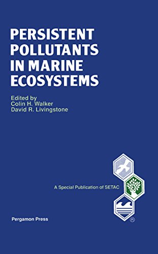 Persistent Pollutants in Marine Ecosystems (Society of Environment Toxicology and Chemistry)