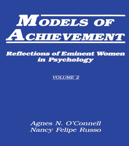 Models of Achievement: Reflections of Eminent Women in Psychology, Volume 2: 002