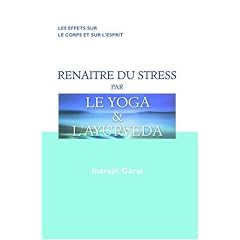 Rena�tre du stress par le yoga et l'ayurveda
