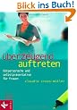 �berzeugend auftreten: K�rpersprache und Selbstpr�sentation f�r Frauen
