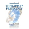 The Therapist's Pregnancy: Intrusion in the Analytic Space
