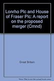 Lonrho Plc and House of Fraser Plc : a report on the proposed merger