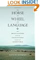 The Horse, the Wheel, and Language: How Bronze-Age Riders from the Eurasian Steppes Shaped the Modern World