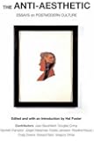 The Anti-Aesthetic: Essays on Postmodern Culture