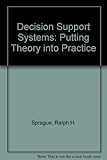 Decision support systems : putting theory into practice