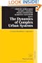 The Dynamics of Complex Urban Systems: An Interdisciplinary Approach