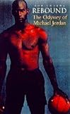 Rebound : odyssey of Michael Jordan