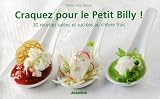 Revue Editions Mango  / Craquez pour le Petit Billy ! : 30 Recettes salées et sucrées au chèvre frais