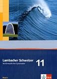 Produkt-Bild: Lambacher Schweizer - Ausgabe f&uuml;r Bayern / Sch&uuml;lerbuch 11. Schuljahr